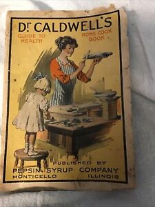 Vintage Dr Caldwell S Guide To Health Home Cook Book Pepsin Syrup Co