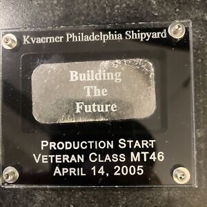 Kvaerner Philadelphia Shipyard Production Start Veteran Class Mt46 April 14 2005