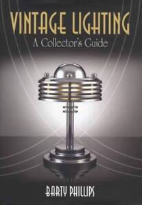 Vintage Lighting Collector S Guide Victorian Thru Art Nouveau Art Deco More