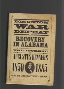 Disunion War Defeat Recovery In Alabama Civil War August Benners Journal Cw