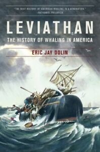 Leviathan The History Of Whaling In America Book Harpoon Ship 512 Pgs Brand New