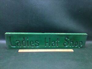 Vintage Carved Painted Green Wooden Sign Ladies Hat Shop Folk Art
