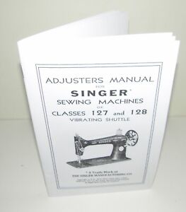 Singer Sewing Machine 127 128 Adjusters Manual Reproduction