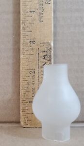 Miniature Oil Lamp Chimney Kerosene Antique Tiny 2 1 8 Tall Frosted Glass