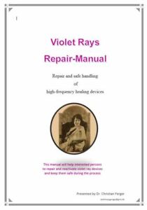Violet Ray Repair Manual For Healing Devices Violet Ray Tefra Renulife Quack