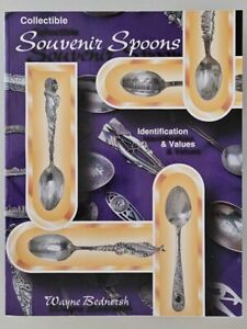 Collectible Souvenir Spoons Identification Values Wayne Bednersh 335pgs 1998