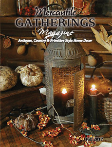 Mercantile Gatherings Magazine Fall 2017 Issue Country Primitive Home Decor