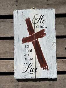 Handmade Hanging Hand Painted Farmhouse Home D Cor Sign He Died So We May Life