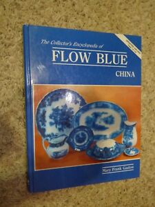 Collectors Ed Flow Blue China W Values Hardcover Book 1989 By Mary F Gaston Vg