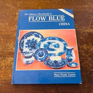 Collectors Ed Flow Blue China Values Hardcover Book 1989 By Mary F Gaston